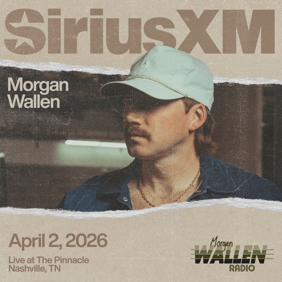 MORGAN WALLEN BRINGS FANS AN EXCLUSIVE NEW 24 7 SIRIUSXM CHANNEL Big Loud ThePinnacle Event KA 1x1 NoCTA 